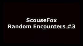 ScouseFox - Random Encounters #3 - Nearly Got Hit By - Smackrat Driver!!!!