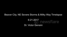 6/21/2017 Beaver City, NE Severe Storms & Milky Way Timelapse