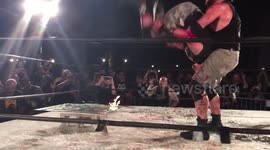 Powerbombed thru a flaming pane of GLASS!