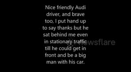 Big man in an Audi. Reported to Nettleham Police.