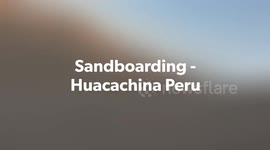 GETTING DESTROYED SANDBOARDING IN HUACACHINA PERU