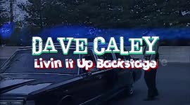 Dave Caley - Livin' It Up Backstage