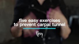 Five Easy Exercises To Prevent Carpal Tunnel