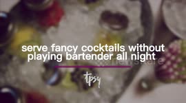 How to Serve Fancy Cocktails Without Playing Bartender All Night