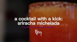 Sriracha Michelada will spice up your summer