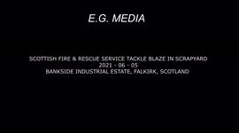 FIRE & POLICE RESPOND AS BLAZE ERUPTS IN SCRAPYARD IN BANKSIDE INDUSTRIAL ESTATE, FALKIRK, SCOTLAND