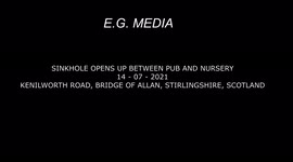 SINKHOLE OPENS UP BETWEEN PUB AND NURSERY, BRIDGE OF ALLAN, STIRLINGSHIRE, SCOTLAND