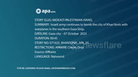 Israeli army continues to bomb the city of Khan Yunis with warplanes in the southern Gaza Strip.