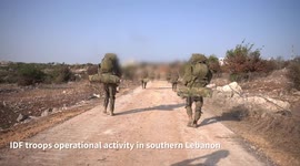 Lebanon: IDF troops continue operational activity in southern Lebanon and in the Gaza Strip