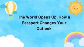 The World Opens Up: How a Passport Changes Your Outlook