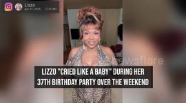 Lizzo 'cried like a baby' during birthday party