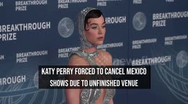 NEWS OF THE WEEK: Katy Perry forced to cancel Mexico shows due to unfinished venue