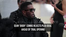 Sean 'Diddy' Combs rejects plea deal ahead of trial opening