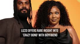 Lizzo offers rare insight into 'crazy bond' with boyfriend