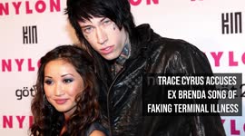 Trace Cyrus accuses ex Brenda Song of faking terminal illness