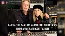Barbra Streisand celebrates Paul McCartney's birthday with sweet message