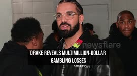 Drake reveals multimillion-dollar gambling losses
