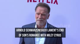 Arnold Schwarzenegger lament's end of son's romance with Miley Cyrus