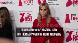 NEWS OF THE WEEK: Suki Waterhouse hospitalised for hernia caused by tight trousers