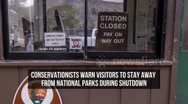 Conservationists Warn Visitors to Stay Away from National Parks During Shutdown