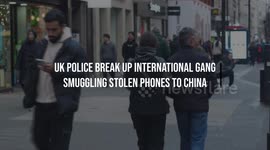 UK Police Break Up International Gang Smuggling Stolen Phones to China