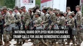 National Guard Deployed Near Chicago as Trump Calls for Jailing Democratic Leaders