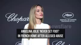 Angelina Jolie 'never set foot' in French home after alleged abuse