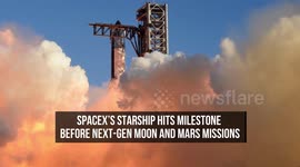 SpaceX's Starship Hits Milestone Before Next-Gen Moon and Mars Missions