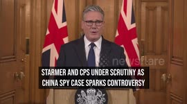 Starmer And CPS Under Scrutiny As China Spy Case Sparks Controversy