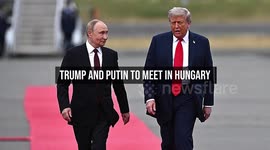 Trump and Putin to Meet in Hungary