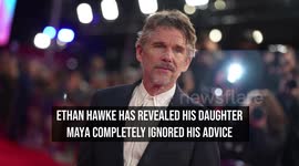 Ethan Hawke reveals daughter Maya ignored his advice