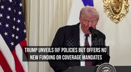Trump Unveils IVF Policies but Offers No New Funding or Coverage Mandates