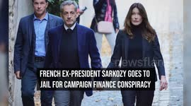 French Ex-President Sarkozy Goes To Jail For Campaign Finance Conspiracy
