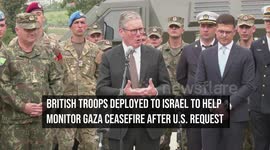 British Troops Deployed To Israel To Help Monitor Gaza Ceasefire After U.S. Request