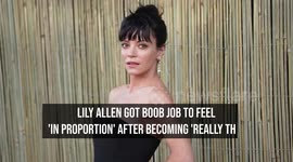 Lily Allen got boob job to feel 'in proportion' after becoming 'really thin'