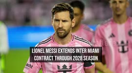 Lionel Messi Extends Inter Miami Contract Through 2028 Season