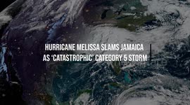 Hurricane Melissa Slams Jamaica as 'Catastrophic' Category 5 Storm
