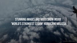 Stunning images and video show inside 'world's strongest storm' Hurricane Melissa