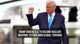Trump Orders U.S. to Resume Nuclear Weapons Testing Amid Global Tensions