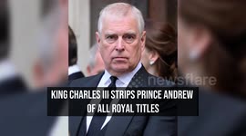 King Charles III Strips Prince Andrew of Royal Titles and Honours