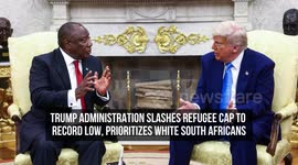 Trump Administration Slashes Refugee Cap to Record Low, Prioritizes White South Africans