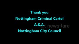 Thank you Nottingham Criminal Cartel A K A  Nottingham City Council