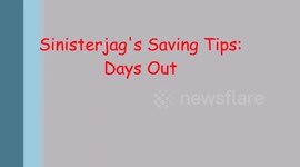 Sinisterjag's Saving Tips: Days Out