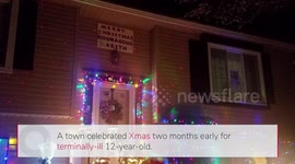 An entire town celebrated Christmas two months early so a terminally-ill 12-year-old would not miss the big day