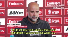 'A bonus for winning the Club World Cup? We do not even deserve a watch', says Manchester City manager Pep Guardiola