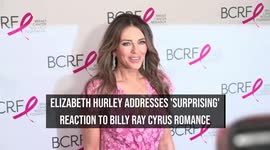 Elizabeth Hurley addresses 'surprising' reaction to Billy Ray Cyrus romance
