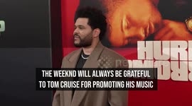 The Weeknd credits Tom Cruise with transforming his music career