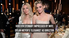 Kristen Stewart impressed by wife Dylan Meyer's 'elegance' as director
