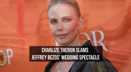 Charlize Theron slams Jeffrey Bezos' wedding spectacle