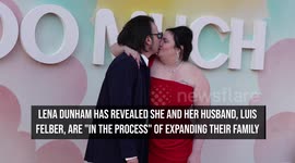 Lena Dunham and husband Luis Felber 'in the process' of expanding family